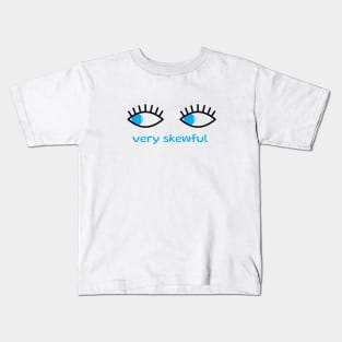 Very skewful | skew-eyed Kids T-Shirt
